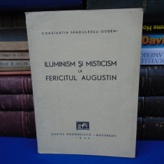 CONSTANTIN SANDULESCU-GODENI ~ILUMINISM SI MISTICISM LA FERICITUL AUGUSTIN,1944*