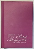PODUL MOGOSOAIEI , POVESTEA UNEI STRAZI de GHEORGHE CRUTZESCU , 2014 * EDITIE CARTONATA