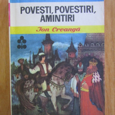 Ion Creanga - Povesti, povestiri, amintiri (1975, editie cartonata)