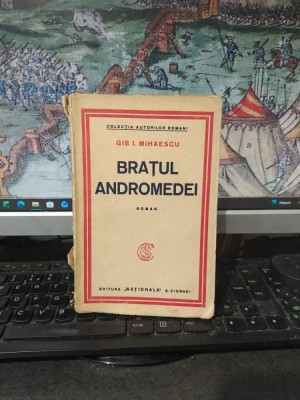 Gib. I. Mihăescu, Brațul Andromedei, Colecția Autorilor Rom&amp;acirc;ni, editua Naționala Ciornei, București, 058 foto