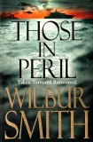 Wilbur Smith - Those in Peril