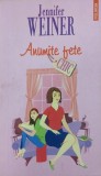 Anumite fete - Jennifer Weiner