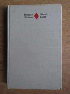 Theodor Fontane - Pacatul. Cecile (1981, editie cartonata) foto