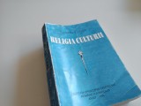 PR. ILARION V. FELEA, RELIGIA CULTURII. REPRODUCEREA MANUSCRISULUI DIN 1944