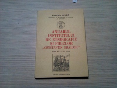 ANUARUL INSTITUTULUI DE ETNOGRAFIE SI FOLCLOR &amp;quot;Constantin Brailoiu&amp;quot; - Serie Noua - Tom 3/1992 - Vasile Vetisanu (redactor-sef) - 1992, 242 p. foto