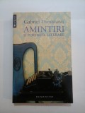 AMINTIRI SI PORTRETE LITERARE - Gabriel Dimisianu