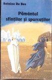 Pamantul Sfintilor si Spurcatilor - Antoine de Bes - Razesu 1996, Crestinism, Carte Religioasa, Romana