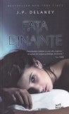 J. P. Delaney - Fata dinainte
