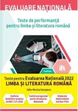 Cumpara ieftin Evaluare națională 2022. Teste de performanță pentru limba și literatura rom&acirc;nă, Corint