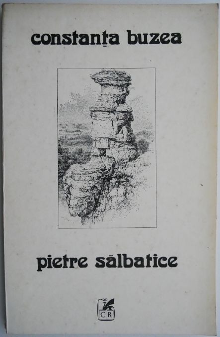Pietre salbatice &ndash; Constanta Buzea