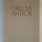 GRECIA ANTICA , sub redactia V.V. STRUVE si D.P. KALLISTOV , 1958