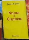 Dumitru Staniloae - Natiune si crestinism