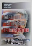IMPERIUL SUA LA APOGEU . EPOCA CLINTON de VLADIMIR ZODIAN ...SERBAN ZODIAN , 2021