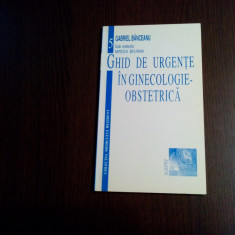GHID DE URGENTE IN GINICOLOGIE-OBSTRETICA - Gabriel Banceanu - 1998, 80 p.