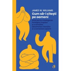 Cum sa-i citesti pe oameni - James W. Williams, editia 2022