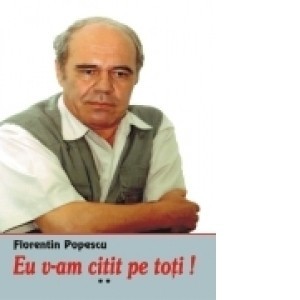 EU V-AM CITIT PE TOTI - FLORENTIN POPESCU VOL.II (DEDICATIE) foto