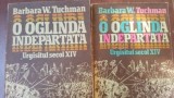 O oglinda indepartata. Urgisitul secol XIV 2vol - Barbara W. Tuchman