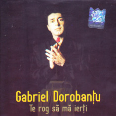 CD Pop: Gabriel Dorobanțu – Te rog să mă ierți ( original, stare foarte buna )
