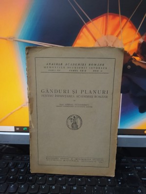 Anibal Teodorescu, G&amp;acirc;nduri și planuri pentru &amp;icirc;nființarea Academiei..., 1947, 182 foto
