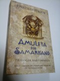 AMULETA DIN SAMARKAND - JONATHAN STROUD