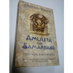 AMULETA DIN SAMARKAND - JONATHAN STROUD