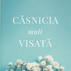 Casnicia mult visata - Gary Chapman