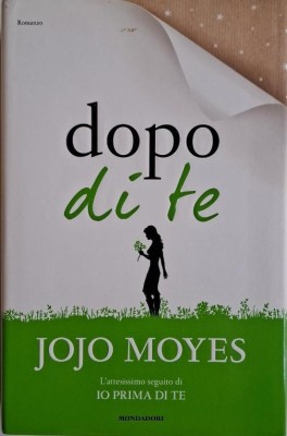 Dopo di te &amp;ndash; Jojo Moyes foto