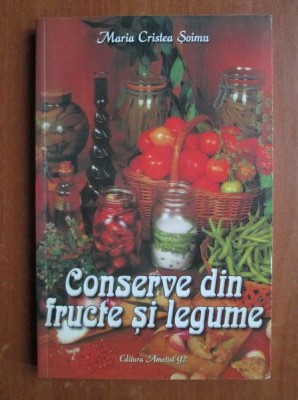 Maria Cristea Soimu - Conserve din fructe si legume foto