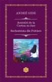Amintiri de la Curtea cu Juri / Sechestrata din Poitiers | Andre Gide, Rao