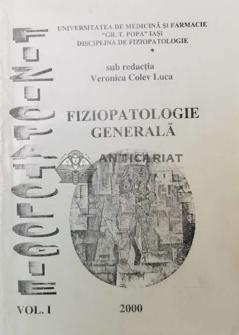 Fiziopatologie generala vol.1 - 2000 - Veronica Colev Luca ($S43)