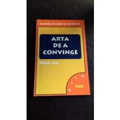 ARTA DE A CONVINGE - MICHAEL JAMES