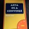 ARTA DE A CONVINGE - MICHAEL JAMES