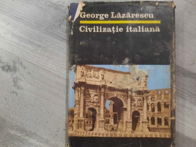 Civilizatie italiana de George Lazarescu foto