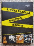 Stiinta Rezolva Enigmele Istoriei - Reader&#039;s Digest, Colectiv, Romana, Cartonata, 2017, 320 Pagini