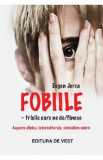 Fobiile. Fricile care ne definesc - Eugen Jurca