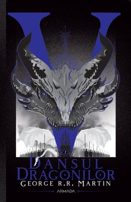 George R. R. Martin - Dansul dragonilor ( vol. 2 ) foto