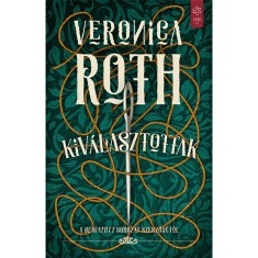 Kiv&aacute;lasztottak - Veronica Roth