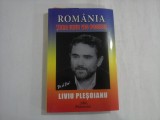 ROMANIA - TARA UNUI VIS POSIBIL - LIVIU PRESOIANU
