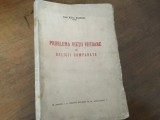 Cumpara ieftin PR.PROF. MIHAIL BEJENARIU, PROBLEMA VIETII VIITOARE IN RELIGII COMPARATE. INTERBELICA. TIRAJ 500 EXEMPLARE. VOLUM SEMNAT DE AUTOR