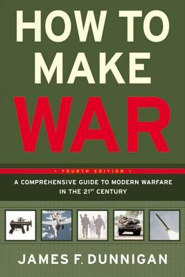 How to Make War: A Comprehensive Guide to Modern Warfare in the Twenty-First Century foto