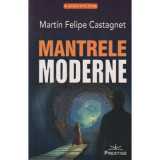 Mantrele Moderne - Martin Felipe Castagnet, Prestige