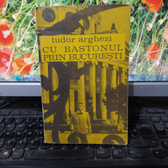 Tudor Arghezi, Cu bastonul prin București, editura Minerva, București 1972, 199