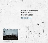 La Traversee | Matthieu Bordenave, Jazz, ECM Records