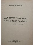 Aurelian Sacerdoteanu - Ceva despre transcrierea documentelor romanesti (Editia: 1939)