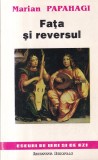 Marian Papahagi - Fata si reversul, Institutul European, 1993, 250 pagini, brosat, 13x20 cm