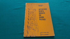 ACTIVITA?I DESFA?URATE CU ?OIMII PATRIEI/ CULEGERE METODICA/ 1981 foto