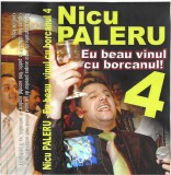 Casetă audio Nicu Paleru &lrm;&ndash; Eu Beau Vinul Cu Borcanul! 4, originală, Folk