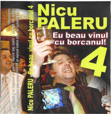 Casetă audio Nicu Paleru &amp;lrm;&amp;ndash; Eu Beau Vinul Cu Borcanul! 4, originală foto