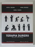 TERAPIA DURERII de OSTIN C. MUNGIU ... AUREL F. MARIN , 2017