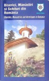 BISERICI, MANASTIRI SI SCHITURI DIN ROMANIA-COLECTIV-363013